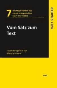 Vom Satz zum Text : 7 wichtige Punkte für einen erfolgreichen Start ins Thema (Narr STARTER) （1. Aufl. 2017. 87 S. 185 mm）