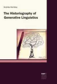 生成言語学の歴史記述<br>The Historiography of Generative Linguistics （1. Auflage. 2017. 210 S. 220 mm）