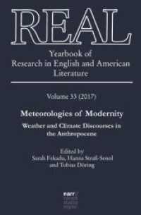 REAL - Yearbook of Research in English and American Literature, Volume 33 (2017) : Meteorologies of Modernity. Weather and Climate Discourses in the Anthropocene (REAL - Yearbook of Research in English and American Literature 33) （1. Auflage. 2017. X, 289 S. 230 mm）