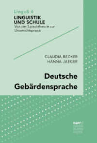 Deutsche Gebärdensprache : Mehrsprachigkeit mit Laut- und Gebärdensprache (Linguistik und Schule 6) （1. Auflage. 2019. 112 S. 220 mm）