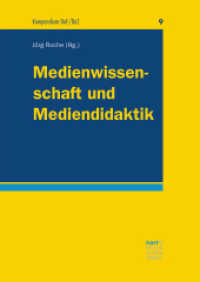 Medienwissenschaft und Mediendidaktik; . (Kompendium DaF/DaZ 9) （1. Auflage. 2019. 356 S. 240 mm）