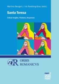 Santa Teresa : Critical Insights, Filiations, Responses (Orbis Romanicus .10) （1. Auflage. 2019. 360 S. 220 mm）