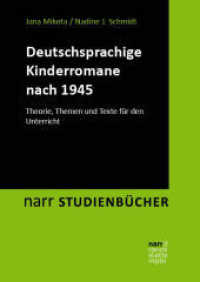 Der deutschsprachige Kinderroman nach 1945 : Theorie, Themen und Texte für den Unterricht (narr Studienbücher LITERATUR- UND KULTURWISSENSCHAFT) （1. Auflage. 2025. 220 S. 240 mm）