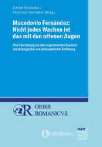 Macedonio Fernández: Nicht jedes Wachen ist das mit den offenen Augen : Eine Übersetzung aus dem argentinischen Spanisch mit philologischer und philosophischer Einführung (Orbis Romanicus 22) （1. Auflage. 2022. 197 S. 220 mm）