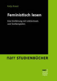 Feministisch lesen : Eine Einführung mit Lektüretools und Textbeispielen (narr Studienbücher LITERATUR- UND KULTURWISSENSCHAFT) （1. Auflage. 2024. 250 S. 240 mm）