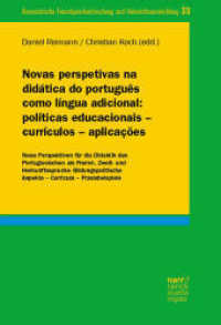 Novas perspetivas na didática do português como língua adicional: políticas educacionais - currículos - aplicações (Romanistische Fremdsprachenforschung und Unterrichtsentwicklung 33) （1. Auflage. 2024. 235 S. 220 mm）