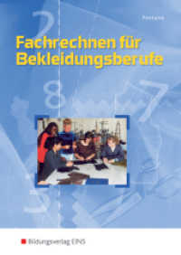 Fachrechnen für Bekleidungsberufe : Grundstufe und Fachstufen (Technologie für Bekleidungsberufe 14) （11. Aufl. 2006. 220 S. m. meist zweifarb. Abb. 240.00 mm）
