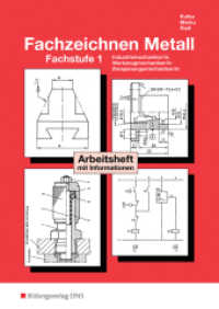 Fachzeichnen Metall : Fachstufe 1 Arbeitsheft (Technisches Zeichnen / Fachzeichnen 35) （2. Aufl. 1993. 120 S. perforiert und gelocht, DIN A4. 298.00 mm）