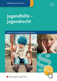 Jugendhilfe - Jugendrecht, m. 1 Beilage : Lehrbuch für sozialpädagogische Berufe Schulbuch. Schülerband (Jugendhilfe - Jugendrecht 1) （8. Aufl. 2015. 228 S. 240.00 mm）