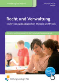 Recht und Verwaltung in der sozialpädagogischen Theorie und Praxis : in der sozialpädagogischen Theorie und Praxis Schulbuch. BuchPlusWeb, mit Zugangscode im Buch (Recht und Verwaltung 1) （7. Aufl. 2014. 208 S. m. farb. Abb. 240.00 mm）