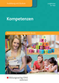 Kompetenzen : Deutsch für sozialpädagogische Berufe Schulbuch. Schülerband (Kompetenzen 1) （4. Aufl. 1998. 312 S. m. meist farb. Abb. u. Fotos. 242.00 mm）