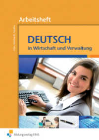 Arbeitsheft (Deutsch in Wirtschaft und Verwaltung 3) （4. Aufl. 2011. 119 S. DIN A4. 298.00 mm）
