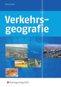Verkehrsgeographie : Schulbuch (Verkehrsgeografie 1) （5. Aufl. 1994. 338 S. m. zahlr. meist zweifarb. Abb. u. Ktn.-Skizzen.）
