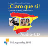 Claro que si! - Spanisch im Alltag und im Beruf, Audio-CD : Audio CD. 83 Min. (¡Claro que si! 5) （5. Auflage 2016. 2012. 125.00 x 142.00 mm）