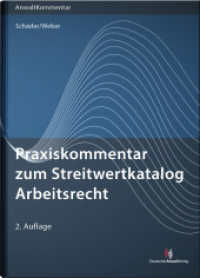 Praxiskommentar zum Streitwertkatalog Arbeitsrecht (AnwaltKommentare) （2. Aufl. 2019. 311 S. 21 cm）