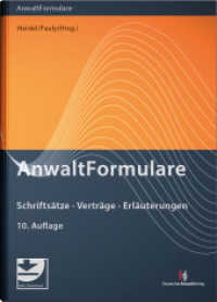 AnwaltFormulare : Schriftsätze - Verträge - Erläuterungen (AnwaltFormulare) （10. Aufl. 2021. 2992 S. 240 mm）