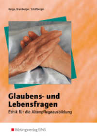 Glaubens- und Lebensfragen - Ethik für die Altenpflegeausbildung : Schulbuch (Glaubens- und Lebensfragen 1) （2002. 176 S. m. zahlr. z. Tl. zweifarb. Abb. 240.00 mm）