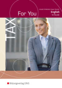 Tax For You : English for Tax Jobs Schulbuch (Tax For You 1) （3. Aufl. 2008. 152 S. m. farb. Abb. 240.00 mm）