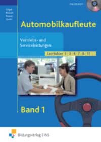 Automobilkaufleute. Bd.1 Vertriebs- und Serviceleistungen, m. CD-ROM : Lernfelder 1.3, 3, 4, 7, 8, 11 （5. Aufl. 2010. 455 S. mit CD-ROM. 240.00 mm）