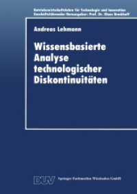 Wissensbasierte Analyse technologischer Diskontinuitäten (DUV Wirtschaftswissenschaft) （1994. 2014. xv, 268 S. XV, 268 S. 29 Abb. 210 mm）