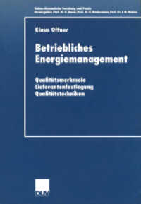 Betriebliches Energiemanagement : Qualitätsmerkmale, Lieferantenfestlegung, Qualitätstechniken. Diss. Mit e. Geleitw. v. Josef W. Wohinz (DUV Wirtschaftswissenschaft) （2001. 2001. xiv, 213 S. XIV, 213 S. 27 Abb. 210 mm）