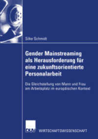 Gender Mainstreaming als Herausforderung f&uuml;r eine zukunftsorientierte Personalarbeit : Die Gleichstellung von Mann und Frau am Arbeitsplatz im europ&auml;ischen Kontext (DUV Wirtschaftswissenschaft) （2003. xvii, 310 S. XVII, 310 S. 10 Abb. 0 mm）