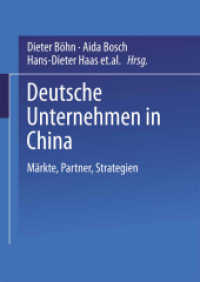 Deutsche Unternehmen in China : Märkte, Partner, Strategien. Mit e. Geleitw. v. Horst Kopp (DUV Wirtschaftswissenschaft) （2003. 2003. vii, 244 S. VII, 244 S. 13 Abb. 216 mm）