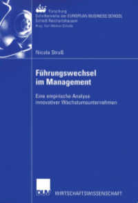 F&uuml;hrungswechsel im Management : Eine empirische Analyse innovativer Wachstumsunternehmen. Diss. Mit e. Geleitw. v. Jean-Paul Thommen (DUV Wirtschaftswissenschaft) （2003. xxx, 338 S. XXX, 338 S. 14 Abb. 225 mm）
