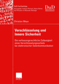 Verschlüsselung und Innere Sicherheit : Die verfassungsrechtliche Zulässigkeit eines Verschlüsselungsverbots bei elektronischer Datenkommunikation. Diss. Univ. Trier (DuD-Fachbeiträge) （2003. x, 171 S. X, 171 S. 210 mm）