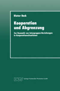 Kooperation und Abgrenzung : Zur Dynamik von Intergruppen-Beziehungen in Kooperationssituationen (DUV Sozialwissenschaft) （1992. 1992. xvi, 228 S. XVI, 228 S. 9 Abb. 235 mm）