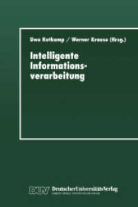 Intelligente Informationsverarbeitung (Studien zur Kognitionswissenschaft) （1998. x, 246 S. X, 246 S. 229 mm）