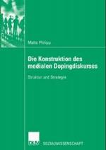 Die Konstruktion des medialen Dopingdiskurses : Stuktur und Strategie. Diss. Mit e. Geleitw. v. Peter Voigt (DUV Sozialwissenschaft) （2002. X, 163 S. m. 34 Abb. 21 cm）