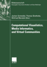 Computational Visualistics, Media Informatics, and Virtual Communities (Bildwissenschaft 11) （2003. x, 133 S. X, 133 p. 36 illus. 210 mm）