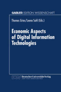 Economic Aspects of Digital Information Technologies : Diss. (Gabler Edition Wissenschaft) （1999. xvi, 225 S. XVI, 225 p. 229 mm）