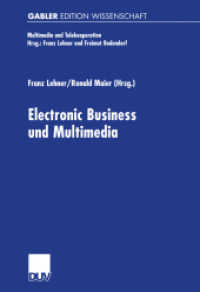Electronic Business und Multimedia : Mit e. Geleitw. v. Johann Vielberth (Gabler Edition Wissenschaft) （2000. xii, 327 S. XII, 327 S. 210 mm）
