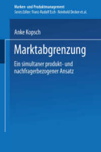 Marktabgrenzung : Ein simultaner produkt- und nachfragerbezogener Ansatz. Diss. Mit e. Geleitw. v. Andreas Herrmann (Gabler Edition Wissenschaft) （2001. 2001. xviii, 263 S. XVIII, 263 S. 38 Abb. 229 mm）