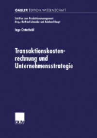 Transaktionskostenrechnung und Unternehmensstrategie : Diss. Mit e. Geleitw. v. Reinhard Haupt (Gabler Edition Wissenschaft) （2001. 2001. xiv, 331 S. XIV, 331 S. 1 Abb. 203 mm）