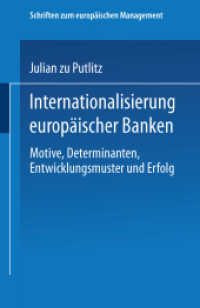 Internationalisierung europäischer Banken : Motive, Determinanten, Entwicklungsmuster und Erfolg. Diss. Mit e. Geleitw. v.Dodo zu Knyphausen-Aufseß (Gabler Edition Wissenschaft Bd.278) （2001. 2001. xix, 245 S. XIX, 245 S. 17 Abb. 203 mm）