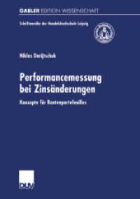 Performancemessung bei Zinsänderungen : Konzepte für Rentenportefeuilles. Diss. Mit Geleitw. v. Bernhard Schwetzler (Gabler Edition Wissenschaft) （2001. 2001. xx, 255 S. XX, 255 S. 13 Abb. 210 mm）