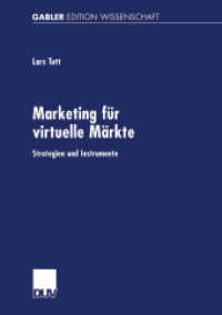 Marketing für virtuelle Märkte : Strategien und Instrumente. Diss.Mit e. Geleitw. v. Heribert Schatz (Gabler Edition Wissenschaft) （2002. xvi, 184 S. 3 Tabellen. 210 mm）