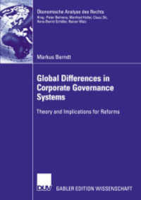 Global Differences in Corporate Governance Systems : Theory and Implications for Reforms. Diss. (Ökonomische Analyse des Rechts) （2002. xviii, 143 S. XVIII, 143 S. 8 Abb. 210 mm）