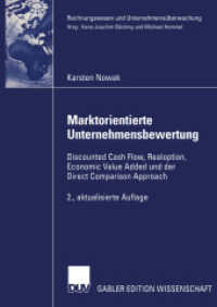 Marktorientierte Unternehmensbewertung : Discounted Cash Flow, Realoption, Economic Value Added und der Direct Comparison Approach (Rechnungswesen und Unternehmensüberwachung) （2. Aufl. 2003. xxviii, 250 S. XXVIII, 250 S. 7 Abb. 210 mm）