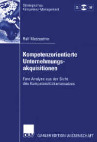 Strategisches Kompetenz-Management : Kompetenzorientierte Unternehmungsakquisitionen : Eine Analyse aus der Sicht des Kompetenzl&uuml;ckenansatzes. Diss. Mit e. Geleitw. v. Peter Hammann (Gabler Edition Wissenschaft)