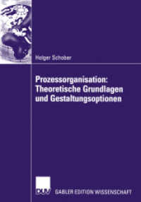 Prozessorganisation: Theoretische Grundlagen und Gestaltungsoptionen : Diss.Mit e. Vorw. v. Elmar Gerum (Gabler Edition Wissenschaft) （2002. xvi, 251 S. XVI, 251 S. 210 mm）
