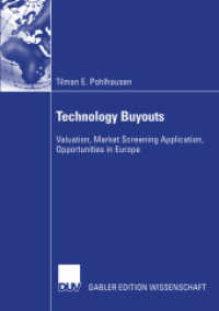Technology Buyouts : Valuation, Market Screening Application, Opportunities in Europe （2003. xvi, 108 S. XVI, 108 p. 210 mm）