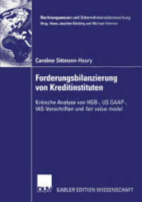 Forderungsbilanzierung von Kreditinstituten : Kritische Analyse von HGB-, US GAAP-, IAS-Vorschriften und fair value model. Diss.Mit e. Geleitw. v. Hans-Joachim Böcking (Gabler Edition Wissenschaft) （2003. xxiv, 276 S. XXIV, 276 S. 210 mm）