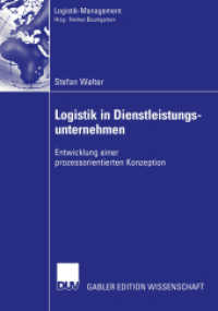 Logistik in Dienstleistungsunternehmen : Entwicklung einer prozessorientierten Konzeption. Diss. Mit e. Geleitw. v. Helmut Baumgarten (Gabler Edition Wissenschaft) （2003. xxiv, 292 S. XXIV, 292 S. 53 Abb. 210 mm）