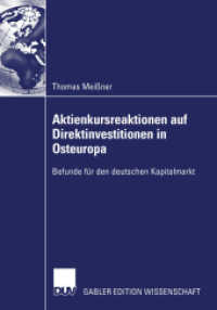 Aktienkursreaktionen auf Direktinvestitionen in Osteuropa : Befunde für den deutschen Kapitalmarkt （2003. 2003. xii, 189 S. XII, 189 S. 1 Abb. 210 mm）