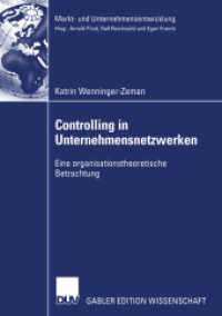 Controlling in Unternehmensnetzwerken : Eine organisationstheoretische Betrachtung. Diss. Mit e. Geleitw. v. Arnold Picot (Gabler Edition Wissenschaft) （2003. 2003. xiv, 170 S. XIV, 170 S. 6 Abb. 210 mm）