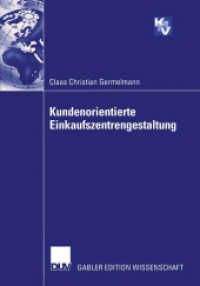 Kundenorientierte Einkaufszentrengestaltung : Diss. (Forschungsgruppe Konsum und Verhalten) （2003. xx, 229 S. XX, 229 S. 22 Abb. 210 mm）